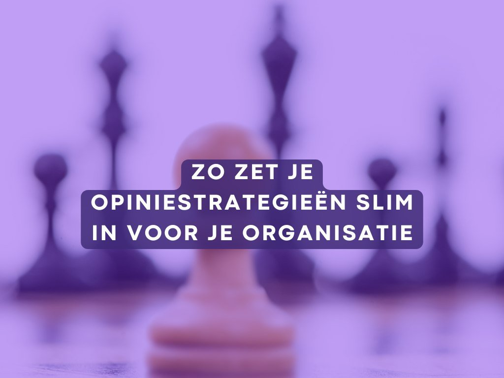 Schaakstukken op een bord, artikel over opiniestrategieën voor organisaties